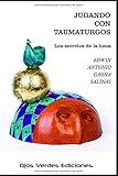 Jugando con taumaturgos: Los secretos de la loma