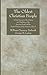 The Oldest Christian People: A Brief Account of the History and Traditions of the Assyrian People an by 