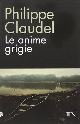 Philippe Claudel - Le anime grigie (2014)
