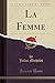 La Femme (Classic Reprint) (French Edition) by Jules Michelet