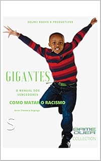 Livro GIGANTES, COMO MATAR O RACISMO: MANUAL PARA VENCEDORES (RACISM,THE UNTOLD HISTORY Livro 14)