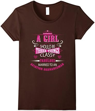 Women's A Girl Should Be Three Things Classy Fabulous And Married To Small Brown