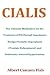 Cialis: The Ultimate Medication for the treatment of Erectile Dysfunction (Sexual Impotence), Benign Prostatic Hyperplasia (Prostate Enlargement) and Pulmonary Arterial Hypertension