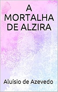 Livro A MORTALHA DE ALZIRA