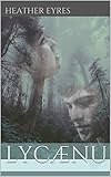 Lycænu: Book I of the Tattercoats Trilogy by Heather Eyres