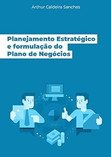 Livro Planejamento Estratégico e formulação do Plano de Negócios