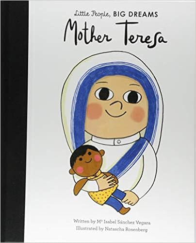 Mother Teresa (Little People, BIG DREAMS) Mother Teresa (Little People, BIG DREAMS)