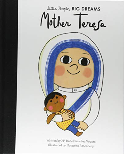 Mother Teresa (Volume 18) (Little People, BIG DREAMS, 17)