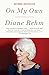 On My Own - Book by Diane Rehm