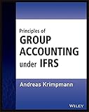 Principles of Group Accounting under IFRS (Wiley Regulatory Reporting)