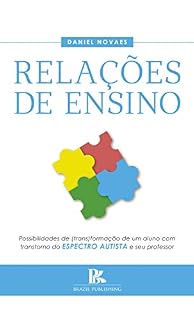 Livro Relações de ensino: possibilidades de (trans)formação de um aluno com transtorno do espectro autista e seu professor