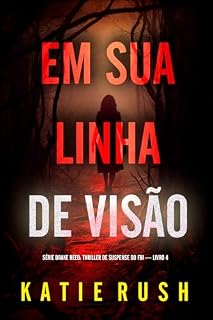 Livro Em Sua Linha de Visão (Série Drake Reed: Thriller de Suspense do FBI — Livro 4)