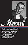 William Maxwell: Early Novels and Stories by 
