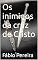 Livro Os inimigos da cruz de Cristo