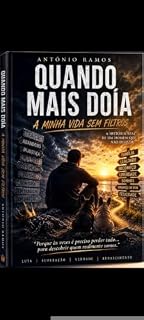 Livro Quando mais doía : A minha vida, sem filtros