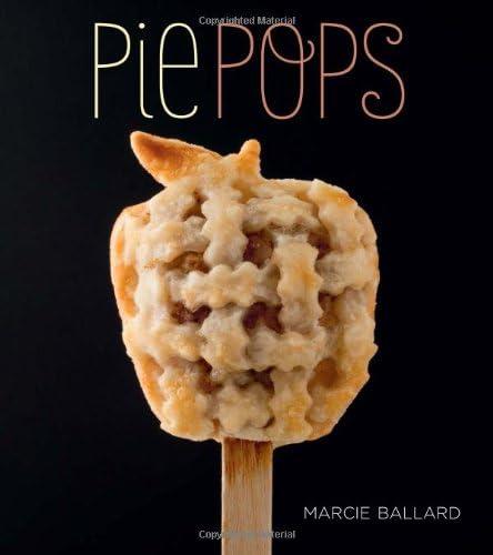 Pie Pops Hardcover – August 1, 2013