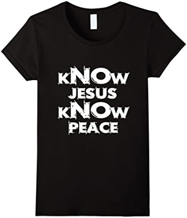 Womens Christian t shirt Christ Jesus t shirt Know Jesus Know Peace XL Black