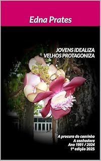 Livro JOVENS IDEALIZA VELHOS PROTAGONIZA: A procura do caminho A sonhadora