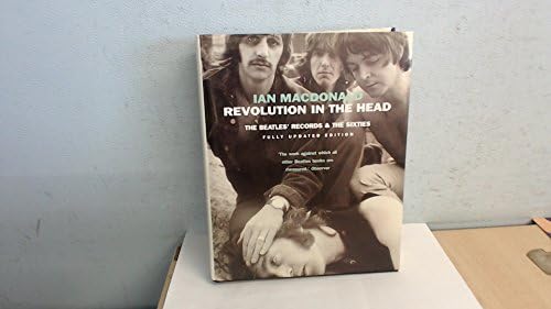 Revolution in the Head: The Beatles' Records and the Sixties