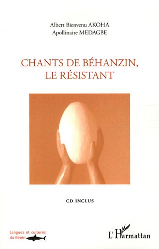 Chants de Béhanzin, le résistant