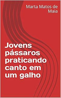 Livro Jovens pássaros praticando canto em um galho