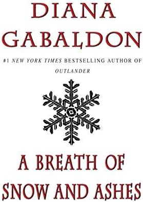 A Breath of Snow and Ashes (Outlander) Publisher: Dell Mass Market Paperback โ 14 Oct. 2005