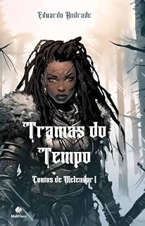 Livro Tramas do Tempo: Contos de Melendor - I