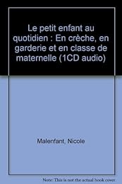 Le  petit enfant au quotidien