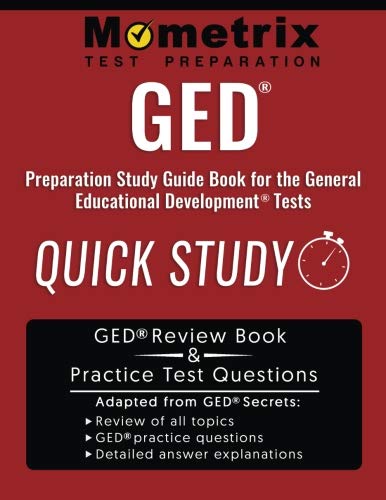 GED Preparation Study Guide Book: Quick Study for the General Education Development Tests