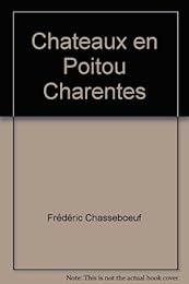 Châteaux en Poitou-Charentes