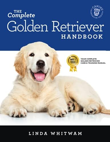 CREATESPACE The Complete Golden Retriever Handbook: The Essential Guide for New & Prospective Golden Retriever Owners (Canine Handbooks)