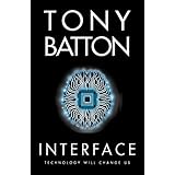 Interface: A Techno-Thriller (The Interface Series Book 1)