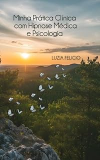 Livro Minha Prática Clínica com Hipnose Médica e Psicologia