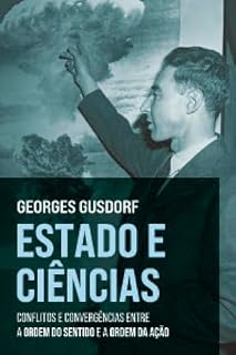 Livro Estado e ciências: Conflitos e convergências entre a ordem do sentido e a ordem da ação