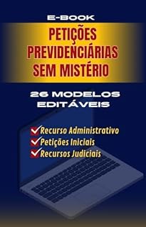Livro Petições Previdenciárias sem Mistério: 26 Modelos Editáveis