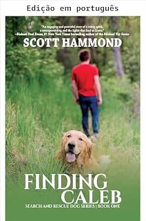 Livro Encontrando Caleb (Série Cão de busca e resgate Livro 1)