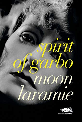 Spirit of Garbo by Moon Laramie