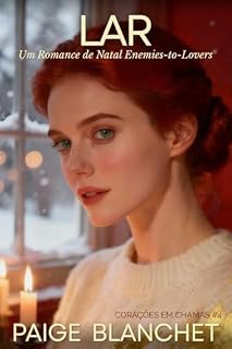 Livro Lar: Um Romance Sáfico de Natal Enemies-to-Lovers (Corações em Chamas (Doces romances lésbicos de feriado) Livro 4)