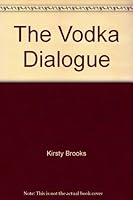 The Vodka Dialogue 0733618863 Book Cover