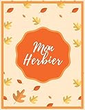 Mon Herbier: Journal pour collection de feuilles sèches/spécimens de plantes & fleurs |Dim A4|125 by Herboriste Creations