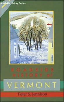 Roadside History of Vermont (Roadside History Series) Roadside History of Vermont (Roadside History Series)