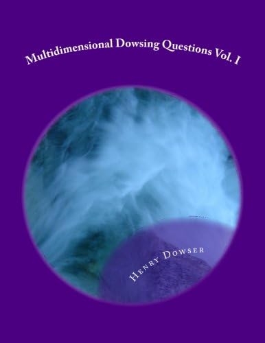 Multidimensional Dowsing Questions Vol. I