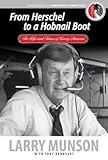 From Herschel to a Hobnail Boot: The Life and Times of Larry Munson [With CD (Audio)]   [FROM HERSCHEL TO A HOBNAI-W/CD] [Hardcover] by 