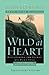 Wild at Heart: A Band of Brothers Small Group Participant's Guide