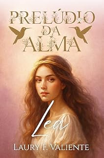 Livro Prelúdio da Alma: Lea