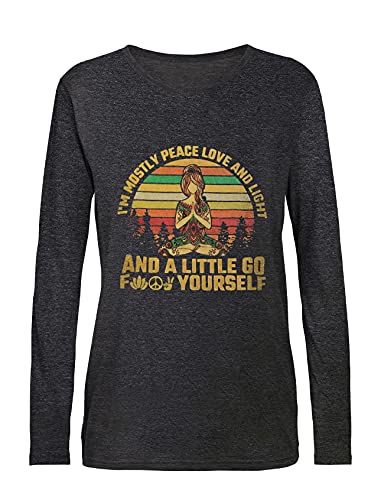 I\'m Mostly Peace Love and Light Funny T-Shirt Women Graphic Printed Long Sleeve Tops Loose Tees Dark Grey