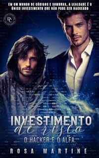 Livro INVESTIMENTO DE RISCO — O Hacker e o Alfa