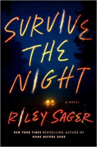 Survive the Night: A Novel