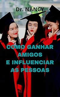 Livro COMO GANHAR AMIGOS E INFLUENCIAR AS PESSOAS