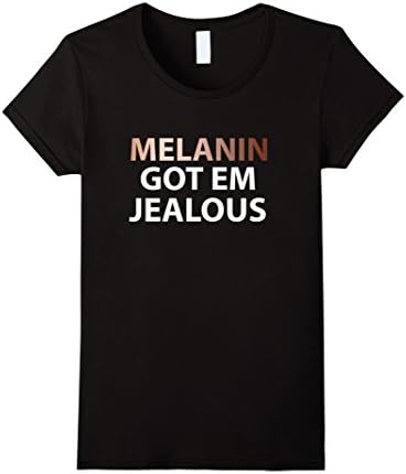 Womens Forever Melanin: Melanin Got Em Jealous T-Shirt Large Black